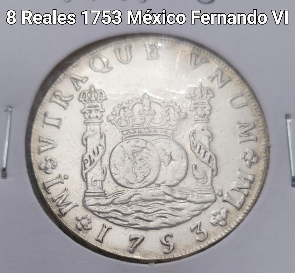 1753 Mexico 8 Reales "Columnario" Replica Coin (Ferdinand VI - Assayers M M)