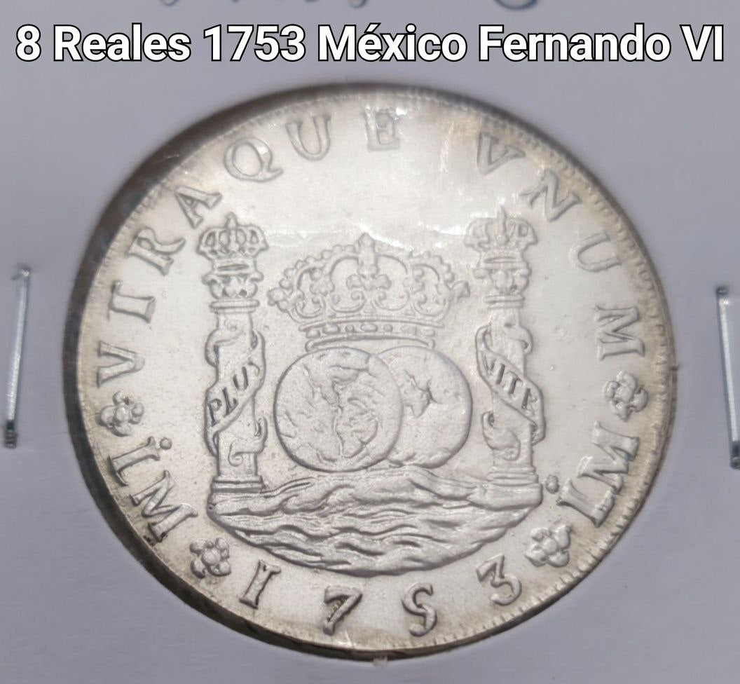 1753 Mexico 8 Reales "Columnario" Replica Coin (Ferdinand VI - Assayers M M)